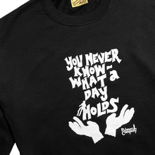 Load image into Gallery viewer, &quot;YOU NEVER KNOW&quot; CREWNECK SWEATSHIRT
